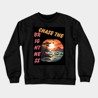 Chase the Brightness Crewneck Sweatshirt